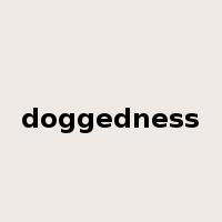 doggedness是什么意思