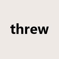 threw是什么意思