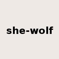 she-wolf是什么意思