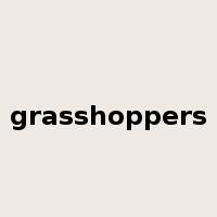 grasshoppers是什么意思