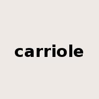carriole是什么意思