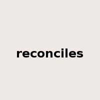 reconciles是什么意思