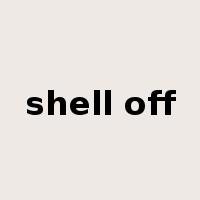 shell off是什么意思