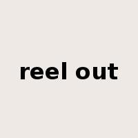 reel out是什么意思