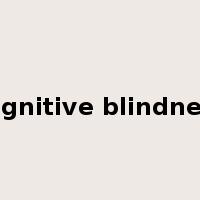 cognitive blindness是什么意思