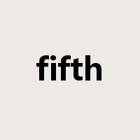 fifth是什么意思