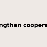 strengthen cooperation是什么意思