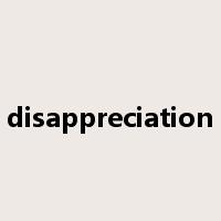 disappreciation是什么意思