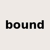 bound是什么意思