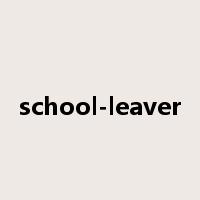 school-leaver是什么意思