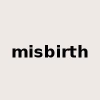 misbirth是什么意思