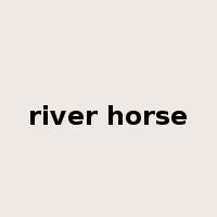 river horse是什么意思