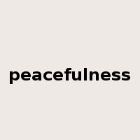 peacefulness是什么意思