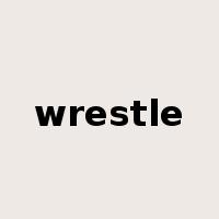 wrestle是什么意思