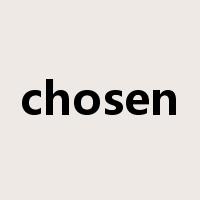 chosen