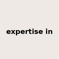 expertise in是什么意思