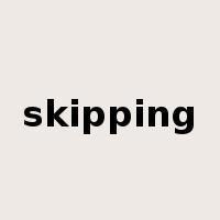 skipping是什么意思