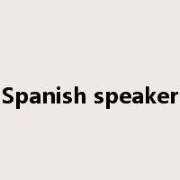 Spanish speaker是什么意思