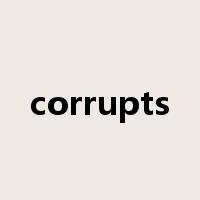 corrupts是什么意思