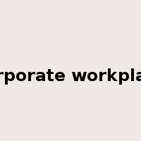 corporate workplace是什么意思