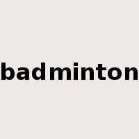 badminton是什么意思