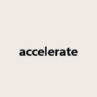 accelerate是什么意思