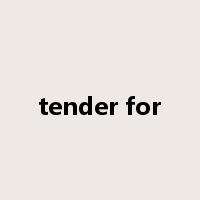 tender for是什么意思