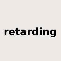 retarding是什么意思