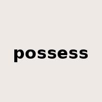 possess是什么意思