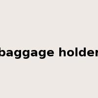 baggage holder是什么意思