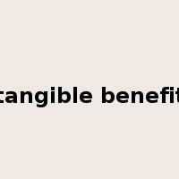 tangible benefit是什么意思