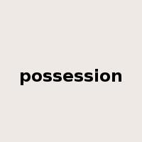 possession是什么意思