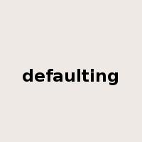 defaulting是什么意思