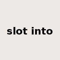 slot into是什么意思