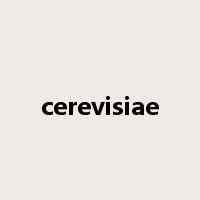 cerevisiae是什么意思