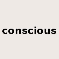 conscious是什么意思