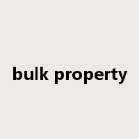 bulk property是什么意思