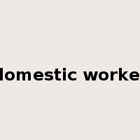 domestic worker是什么意思