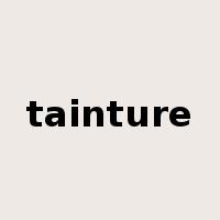 tainture