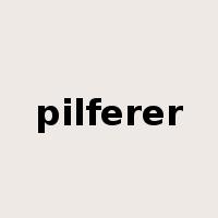 pilferer是什么意思