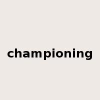 championing是什么意思