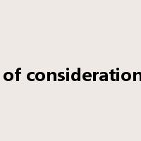 out of consideration for是什么意思