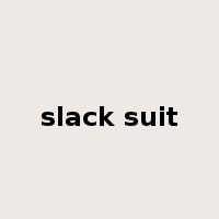 slack suit是什么意思