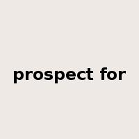 prospect for是什么意思