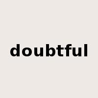 doubtful是什么意思