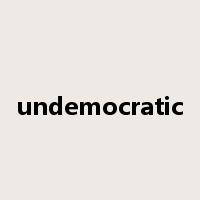 undemocratic是什么意思