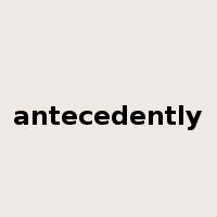 antecedently是什么意思