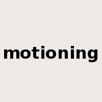 motioning是什么意思