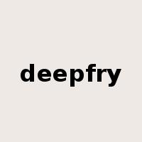 deepfry是什么意思