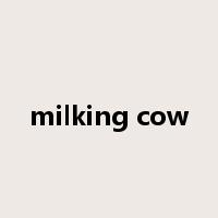 milking cow是什么意思